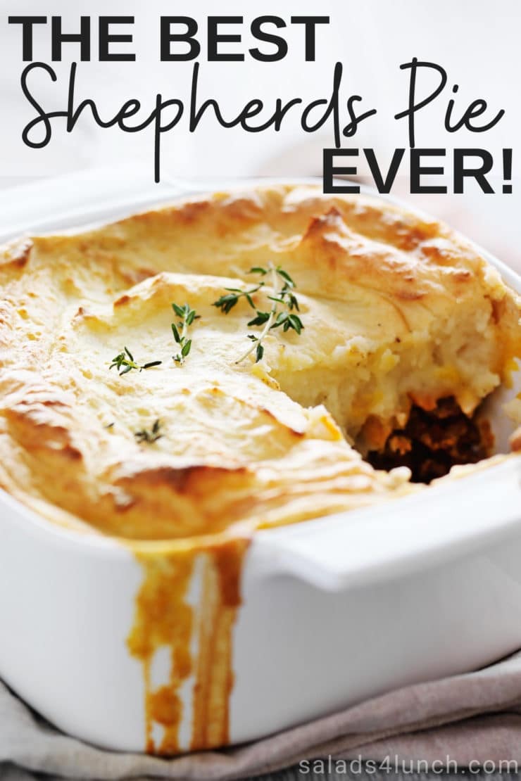 Close up photo of shepherd's pie in a white square casserole dish with a twig of thyme on top and one small piece missing, and text overlay that says "the best Shepherd's pie ever!".