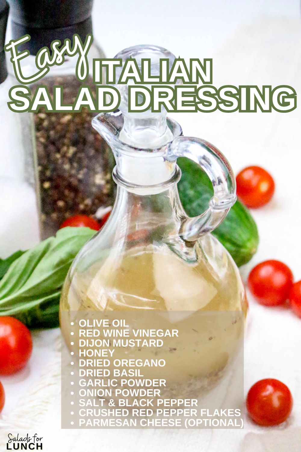 Close up of Italian Salad Dressing in a clear bottle with a text overlay that lists all of the ingredients in the Italian Salad Dressing recipe.