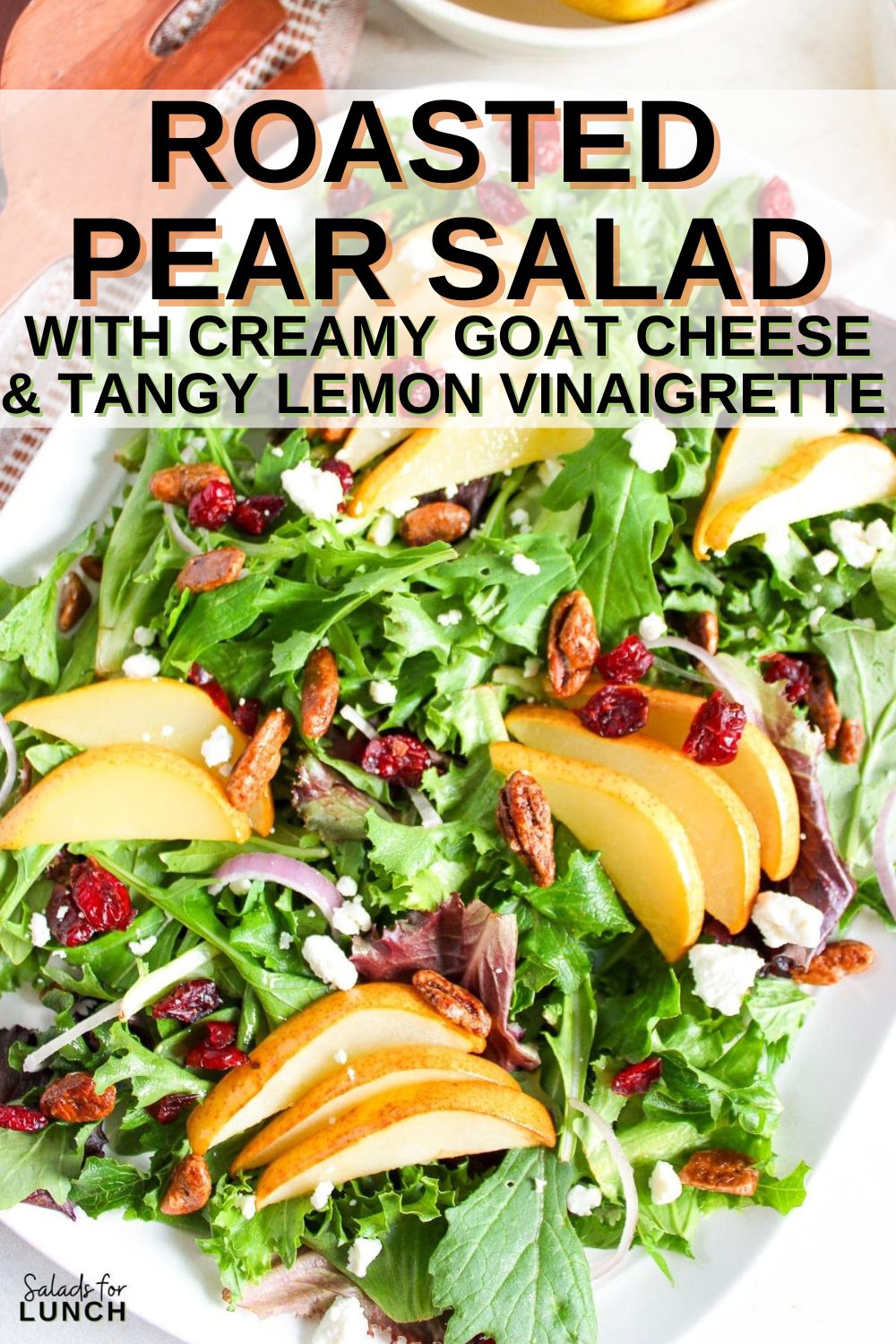 Pear Salad - This Roasted Pear Salad with Lemon Vinaigrette is a deliciously hearty option for lunch or dinner. It’s quick to make, healthy, and bursting with sweet and savory flavors that’ll leave you craving more! Plus, it’s so versatile—you can dress it up or keep it simple, and it always turns out delicious.